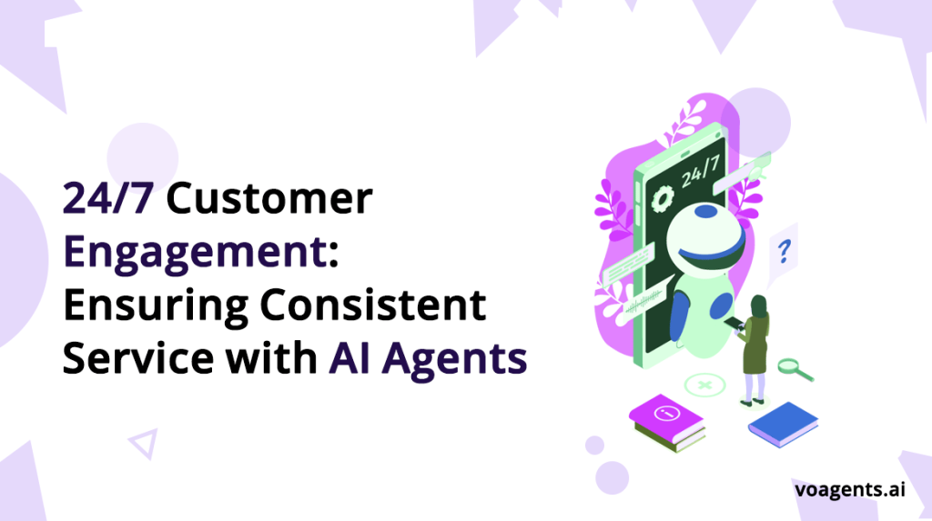 Customer-Engagemen-Ensuring-Consistent-Service-with-AI-Agents