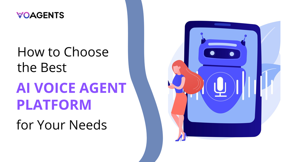 How to Choose the Best AI Voice Agent Platform for Your Needs